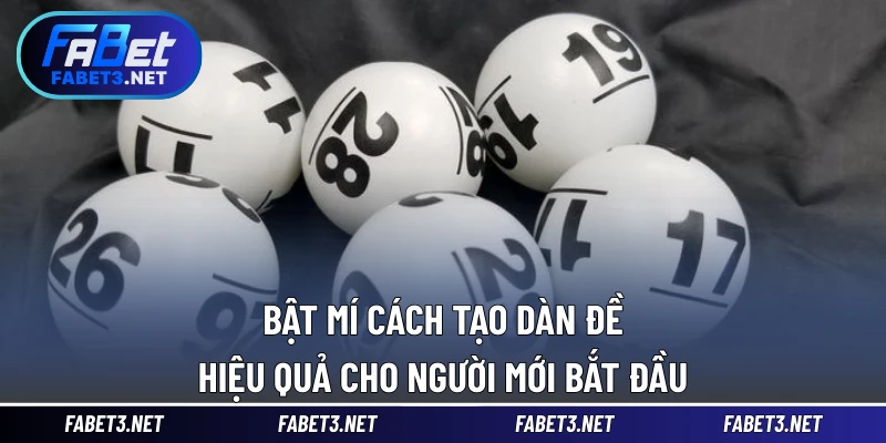Bật Mí Cách Tạo Dàn Đề