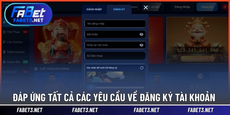 Đáp ứng tất cả các yêu cầu về đăng ký tài khoản 