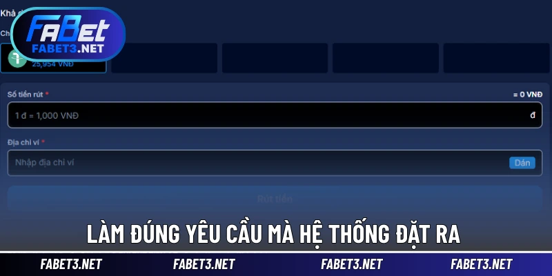 Làm đúng yêu cầu mà hệ thống đặt ra 