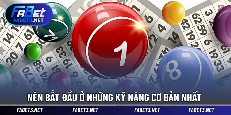 Nên bắt đầu ở những kỹ năng cơ bản nhất