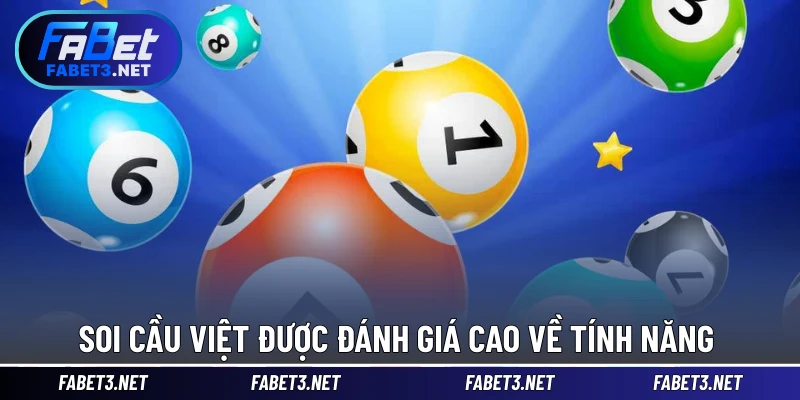 Soi cầu Việt được đánh giá cao về tính năng 
